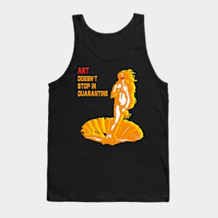 ART doesn't stop in quarantine Venus Botticelli Tank Top